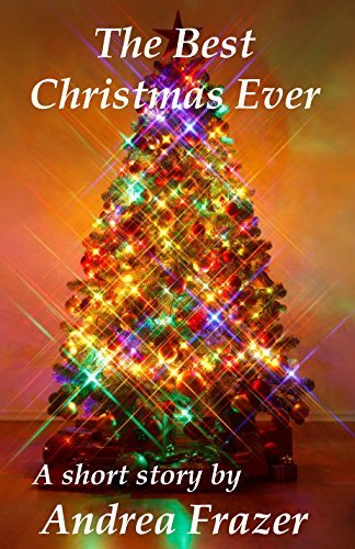 Book cover for "The Best Christmas Ever" by Andrea Frazer