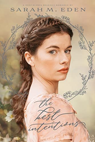Book cover for "The Best Intentions" by Sarah M Eden