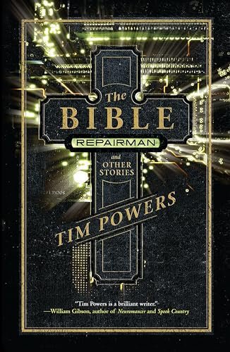 Book cover for "The Bible Repairman and Other Stories" by Tim Powers