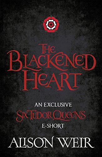 Book cover for "The Blackened Heart" by Alison Weir