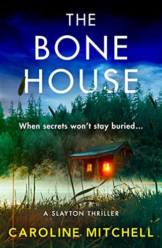 Book cover for "The Bone House" by Caroline Mitchell