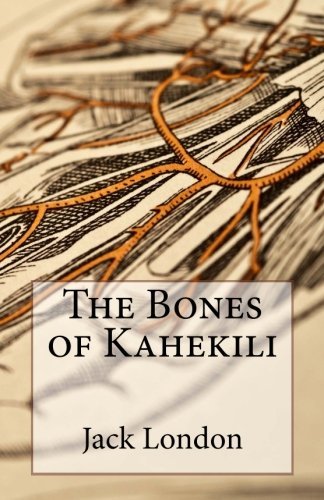 Book cover for "The Bones of Kahekili" by Jack London