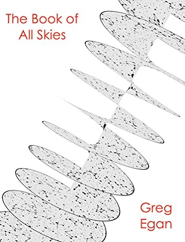 Book cover for "The Book of All Skies" by Greg Egan