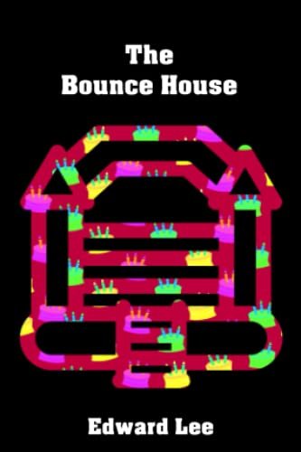Book cover for "The Bounce House" by Edward Lee