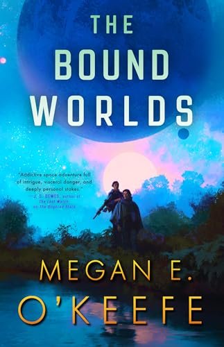 Book cover for "The Bound Worlds" by Megan E O'Keefe