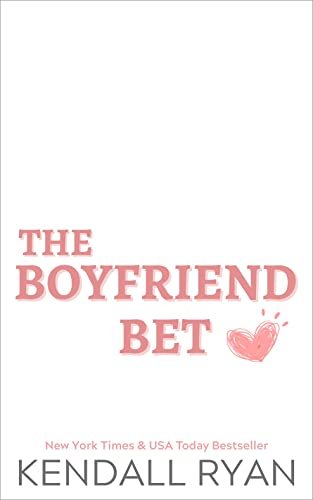 Book cover for "The Boyfriend Bet" by Kendall Ryan