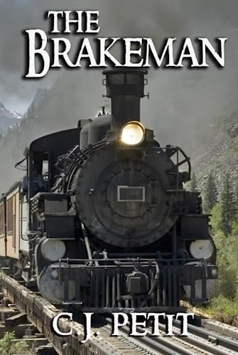 Book cover for "The Brakeman" by CJ Petit