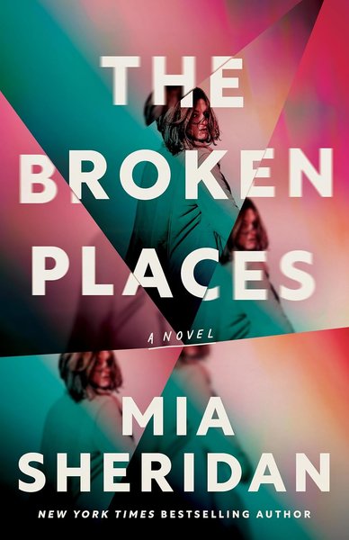 Book cover for "The Broken Places" by Mia Sheridan