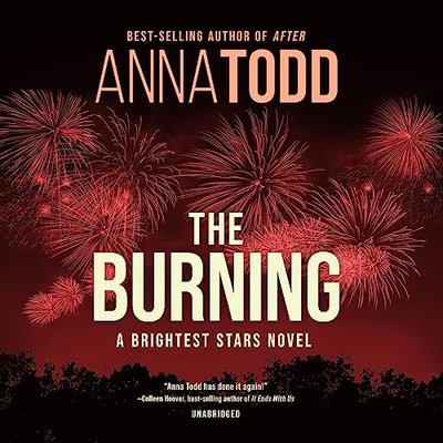 Book cover for "The Burning" by Anna Todd