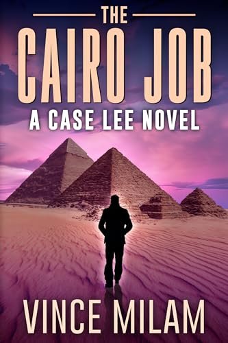 Book cover for "The Cairo Job" by Vince Milam