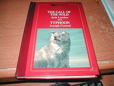 Book cover for "The Call of the Wild and Typhoon" by Jack London