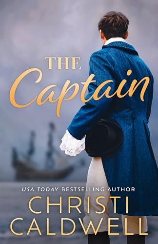 Book cover for "The Captain" by Christi Caldwell