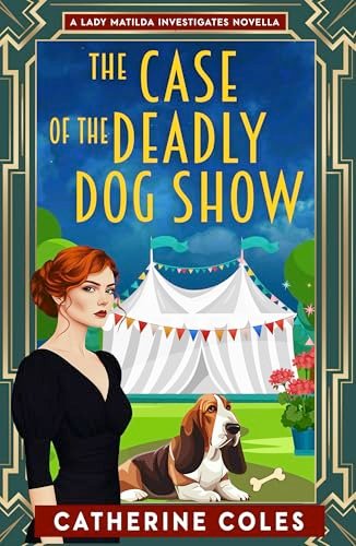 Book cover for "The Case of the Deadly Dog Show" by Catherine Coles