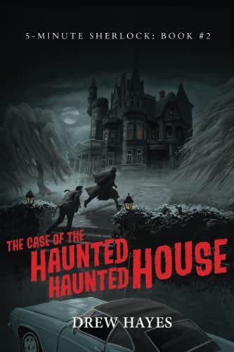Book cover for "The Case of the Haunted Haunted House" by Drew Hayes