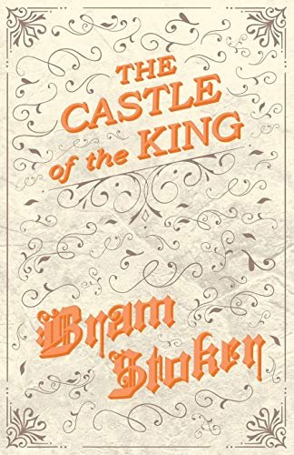 Book cover for "The Castle of the King" by Bram Stoker