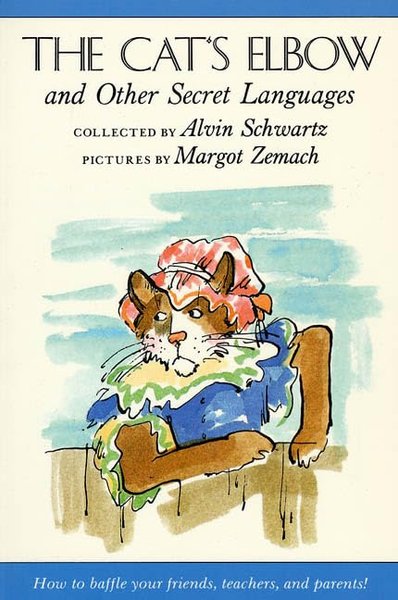 Book cover for "The Cat's Elbow and Other Secret Languages" by Alvin Schwartz