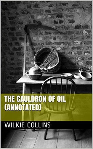 Book cover for "The Cauldron of Oil" by Wilkie Collins