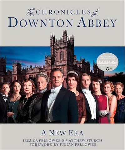 Book cover for "The Chronicles of Downton Abbey: A New Era" by Jessica Fellowes