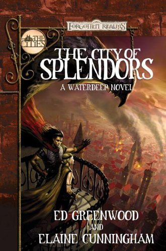 Book cover for "The City of Splendors" by Ed Greenwood