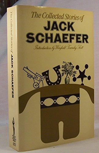 Book cover for "The Collected Stories of Jack Schaefer" by Jack Schaefer