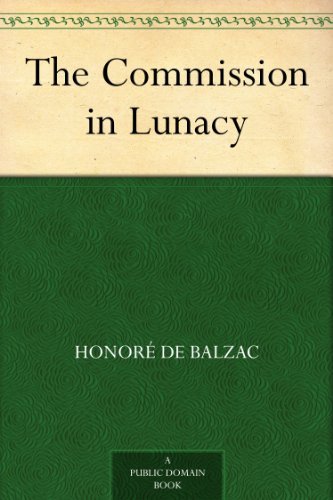Book cover for "The Commission In Lunacy" by Honore de Balzac