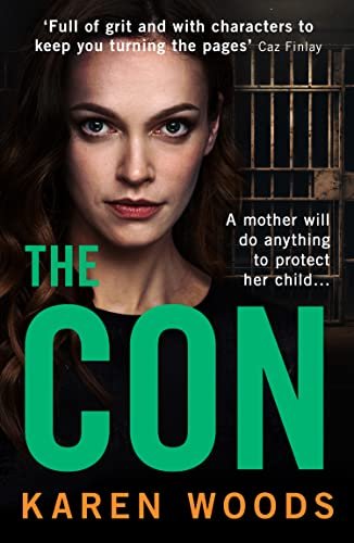 Book cover for "The Con" by Karen Woods