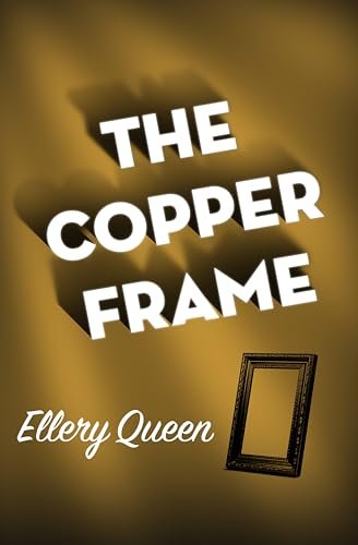 Book cover for "The Copper Frame" by Ellery Queen