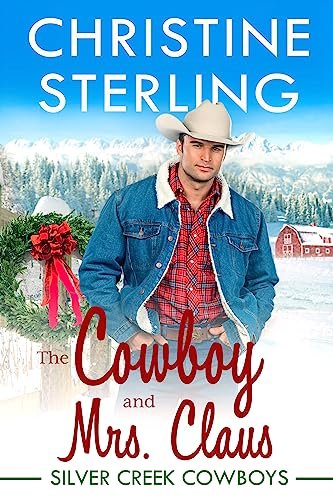 Book cover for "The Cowboy and Mrs. Claus" by Christine Sterling