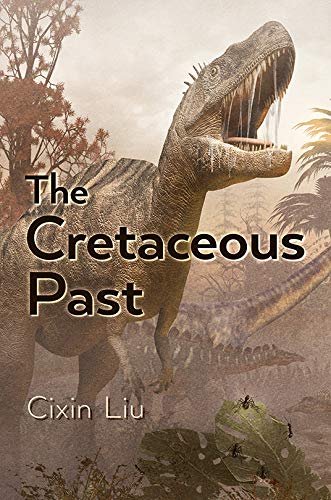 Book cover for "The Cretaceous Past" by Liu Cixin