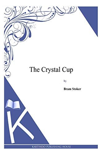 Book cover for "The Crystal Cup" by Bram Stoker