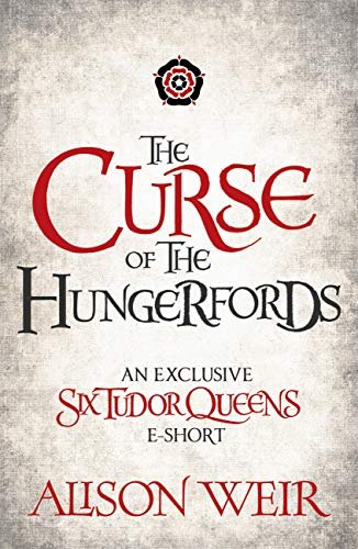 Book cover for "The Curse of the Hungerfords" by Alison Weir