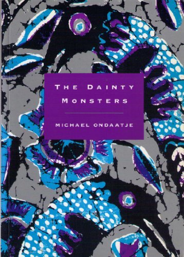 Book cover for "The Dainty Monsters" by Michael Ondaatje