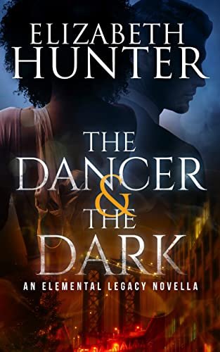 Book cover for "The Dancer and the Dark" by Elizabeth Hunter