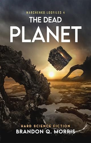 Book cover for "The Dead Planet" by Brandon Q Morris