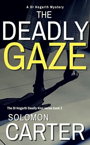 Book cover for "The Deadly Gaze" by Solomon Carter