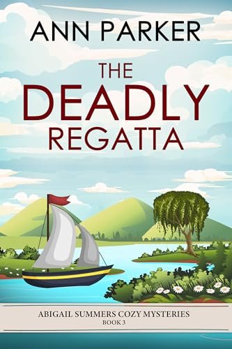 Book cover for "The Deadly Regatta" by Ann Parker
