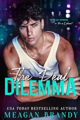 Book cover for "The Deal Dilemma" by Meagan Brandy