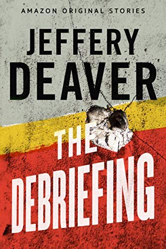 Book cover for "The Debriefing" by Jeffery Deaver