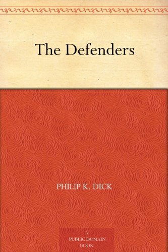 Book cover for "The Defenders" by Philip K Dick