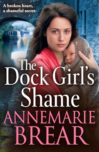 Book cover for "The Dock Girl's Shame" by AnneMarie Brear