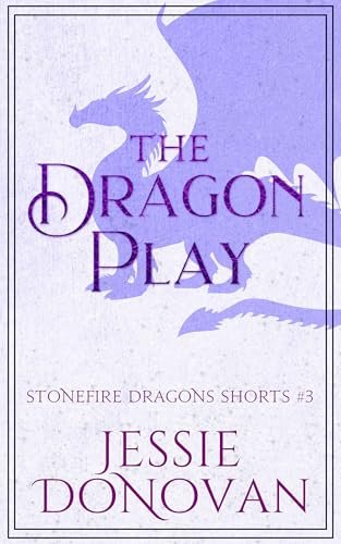 Book cover for "The Dragon Play" by Jessie Donovan