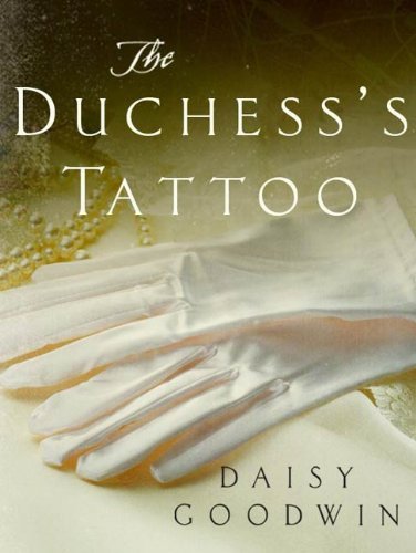Book cover for "The Duchess's Tattoo" by Daisy Goodwin