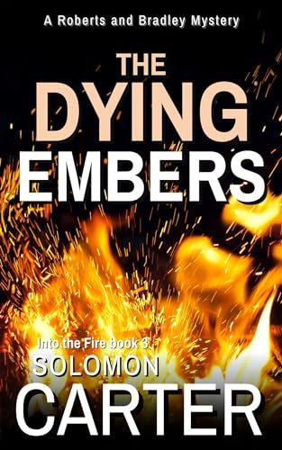 Book cover for "The Dying Embers" by Solomon Carter