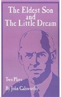 Book cover for "The Eldest Son and The Little Dream" by John Galsworthy