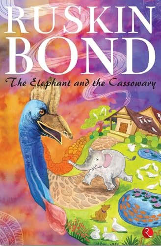 Book cover for "The Elephant and the Cassowary" by Ruskin Bond
