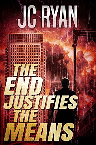 Book cover for "The End Justifies the Means" by JC Ryan