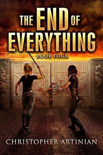 Book cover for "The End of Everything: Book 4" by Christopher Artinian