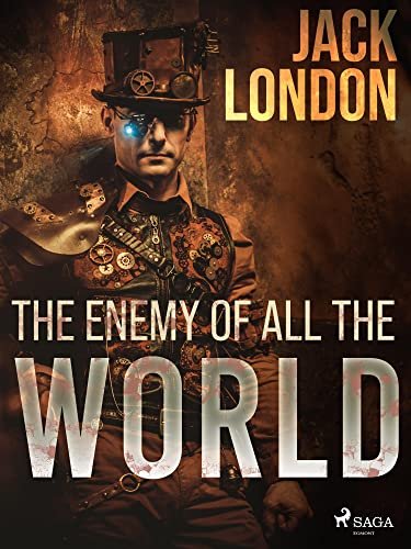 Book cover for "The Enemy of All the World" by Jack London