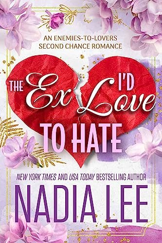 Book cover for "The Ex I'd Love to Hate" by Nadia Lee