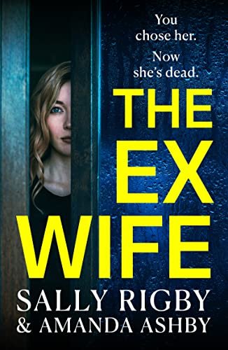 Book cover for "The Ex Wife" by Sally Rigby